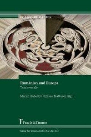 Könyv Rumänien und Europa Maren Huberty