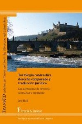 Книга Textología contrastiva, derecho comparado y traducción jurídica Iris Holl