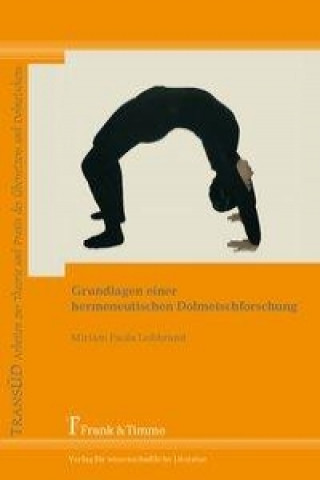 Könyv Grundlagen einer hermeneutischen Dolmetschforschung Miriam Paola Leibbrand