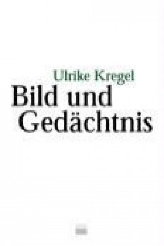 Book Bild und Gedächtnis Ulrike Kregel