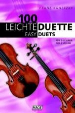 Kniha 100 leichte Duette für 2 Violinen Franz Kanefzky