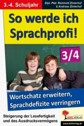 Kniha So werde ich Sprachprofi! / 3.-4. Schuljahr Den Wortschatz erweitern & Sprachdefizite verringern Andreas Zinterhof