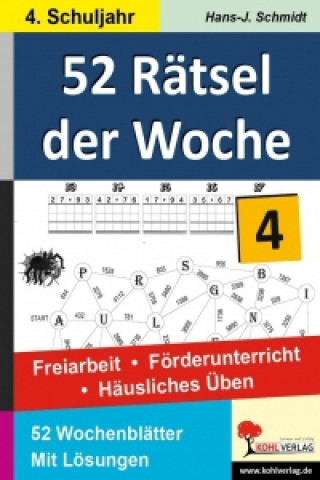 Książka 52 Rätsel der Woche / 4. Schuljahr Hans-J. Schmidt