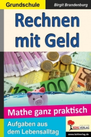 Book Mathe ganz praktisch - 'Rechnen mit Geld' Grundschule Birgit Brandenburg