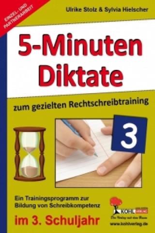 Kniha Kohls Fünf-Minuten-Diktate / 3. Schuljahr Ulrike Stolz