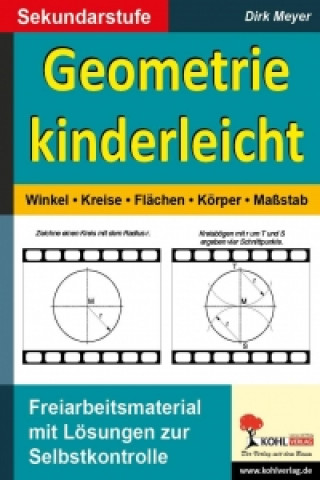 Kniha Geometrie kinderleicht Winkel - Kreis - Fläche - Körper - Maßstab Dirk Meyer