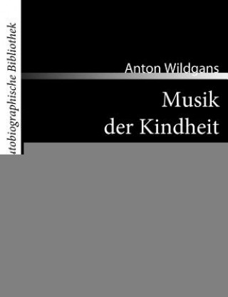 Carte Musik der Kindheit Anton Wildgans