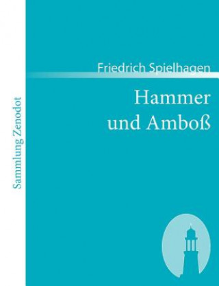 Книга Hammer und Amboss Friedrich Spielhagen