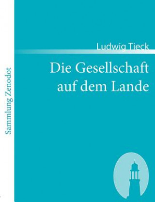 Buch Gesellschaft auf dem Lande Ludwig Tieck