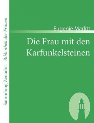 Carte Frau mit den Karfunkelsteinen Eugenie Marlitt