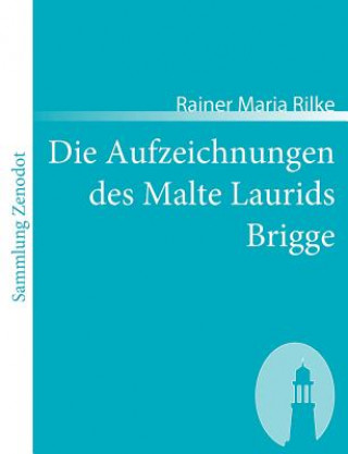Kniha Aufzeichnungen des Malte Laurids Brigge Rainer Maria Rilke
