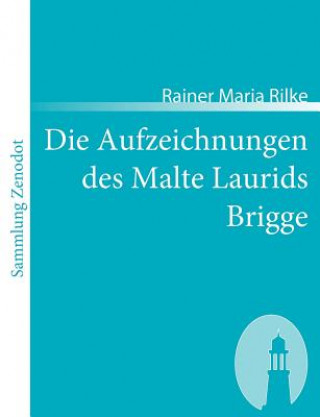 Książka Aufzeichnungen des Malte Laurids Brigge Rainer Maria Rilke