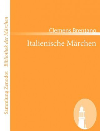 Knjiga Italienische Marchen Clemens Brentano