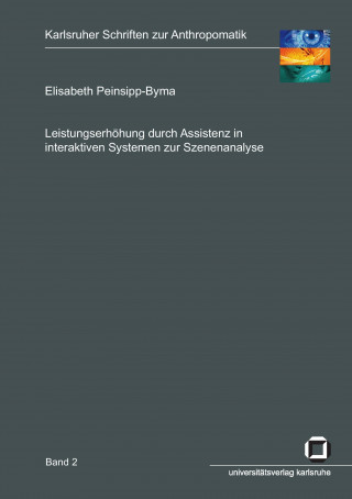 Carte Leistungserhoehung durch Assistenz in interaktiven Systemen zur Szenenanalyse Elisabeth Peinsipp-Byma