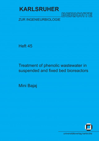 Buch Treatment of phenolic wastewater in suspended and fixed bed bioreactors Mini Bajaj