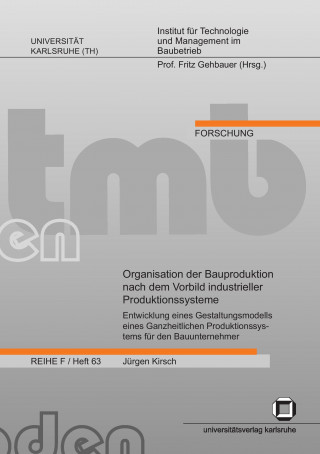 Carte Organisation der Bauproduktion nach dem Vorbild industrieller Produktionssysteme Jürgen Kirsch