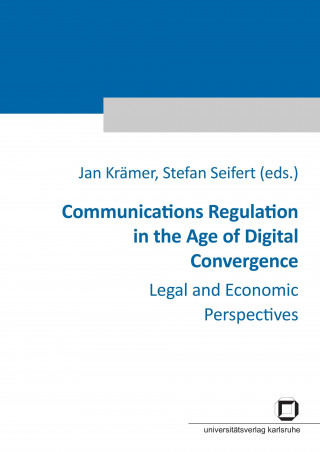 Könyv Communications Regulation in the Age of Digital Convergence : Legal and Economic Perspectives Stefan Seifert