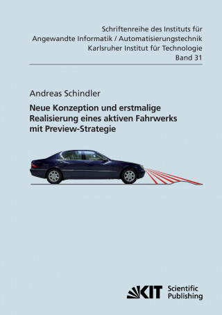 Kniha Neue Konzeption und erstmalige Realisierung eines aktiven Fahrwerks mit Preview-Strategie Andreas Schindler