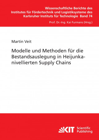 Carte Modelle und Methoden fur die Bestandsauslegung in Heijunka-nivellierten Supply Chains Martin B. Veit