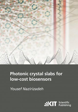 Książka Photonic crystal slabs for low-cost biosensors Yousef Nazirizadeh