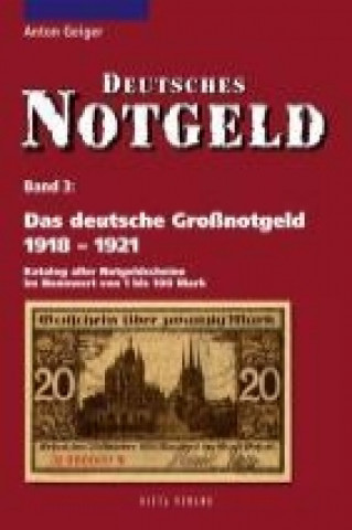 Book Das deutsche Großnotgeld von 1918 bis 1921 Anton Geiger