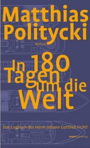Könyv In 180 Tagen um die Welt Matthias Politycki