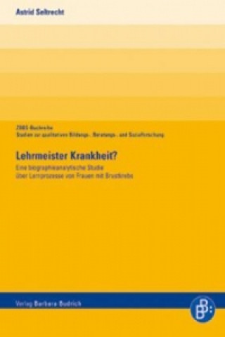 Książka Lehrmeister Krankheit? Astrid Seltrecht