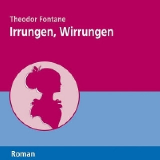 Audio Fontane, T: Irrungen, Wirrungen/5 CDs Theodor Fontane