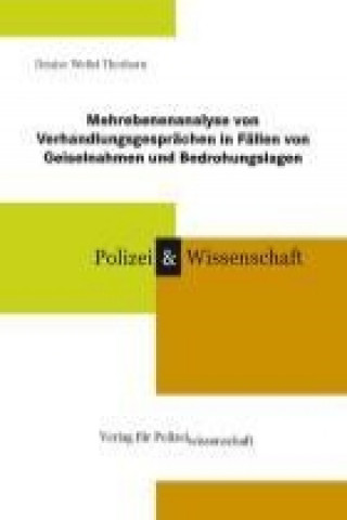 Buch Mehrebenenanalyse von Verhandlungsgesprächen in Fällen von Geiselnahmen und Bedrohungslagen Denise Weßel-Therhorn