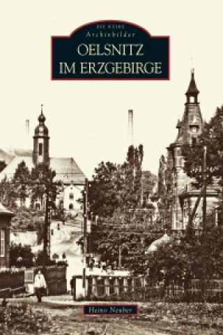 Kniha Oelsnitz im Erzgebirge Horst Rössler