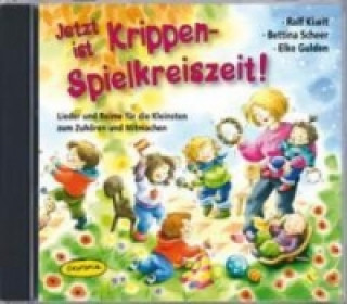 Audio Jetzt ist Krippen-Spielkreiszeit! (CD) Elke Gulden