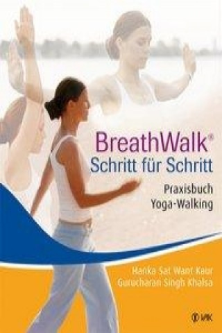 Kniha Breathwalk(c) Schritt für Schritt Gurucharan S. Khalsa