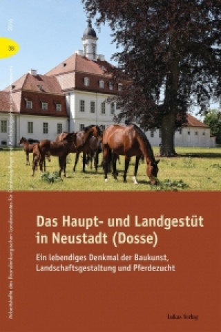 Książka Das Haupt- und Landgestüt in Neustadt (Dosse) Thomas Drachenberg