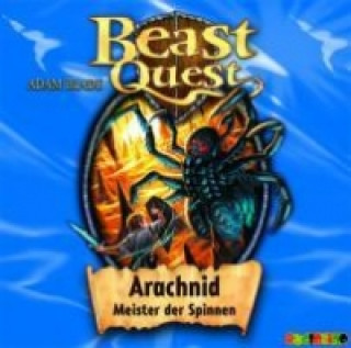 Audio Beast Quest 11. Arachnid, Meister der Spinnen Adam Blade