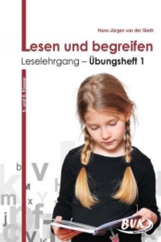 Könyv Lesen und begreifen - Übungsheft 1 für die 5./6. Klasse Hans-Jürgen van der Gieth