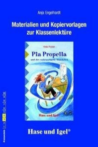 Könyv Pia Propella und der rattenscharfe Mausklick. Begleitmaterial Anja Engelhardt