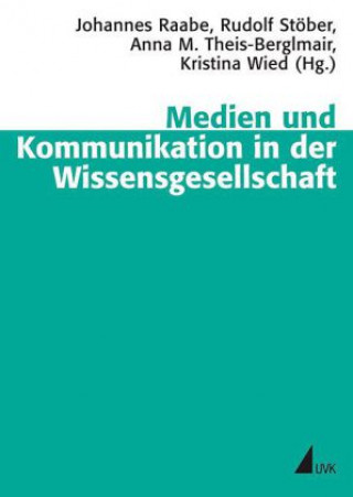 Książka Medien und Kommunikation in der Wissensgesellschaft Johannes Raabe