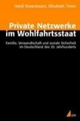 Kniha Private Netzwerke im Wohlfahrtsstaat Heidi Rosenbaum