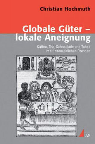 Könyv Globale Güter ? lokale Aneignung Christian Hochmuth