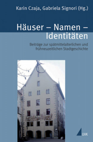 Kniha Häuser - Namen - Identitäten Karin Czaja
