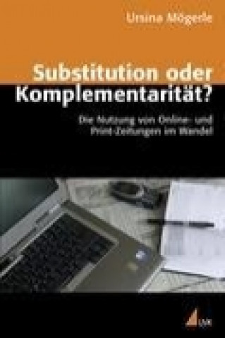 Kniha Substitution oder Komplementarität? Ursina Mögerle