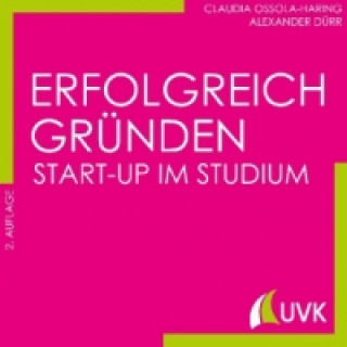 Книга Erfolgreich gründen - Start-up im Studium Alexander Dürr