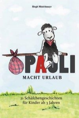 Kniha Pauli macht Urlaub Birgit Minichmayr