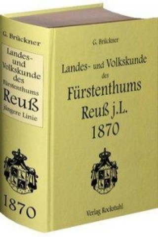 Kniha Landes- und Volkskunde des Fürstentums Reuß jüngere Linie 1870 Johann Georg Martin Brückner