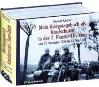 Knjiga Mein Kriegstagebuch als Kradschütze in der 7. Panzer-Division Herbert Kästner
