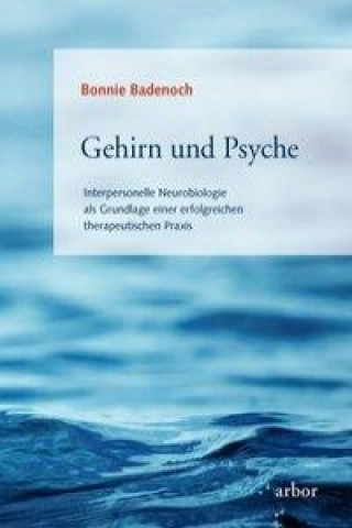 Książka Gehirn und Psyche Bonnie Badenoch