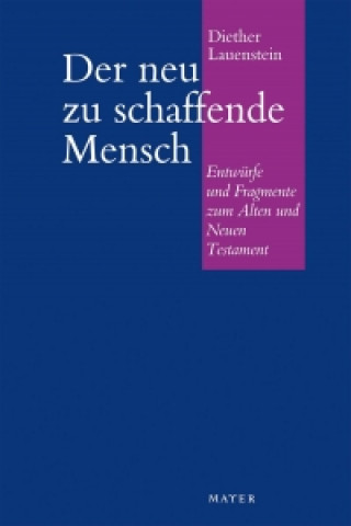 Book Der neu zu schaffende Mensch Diether Lauenstein