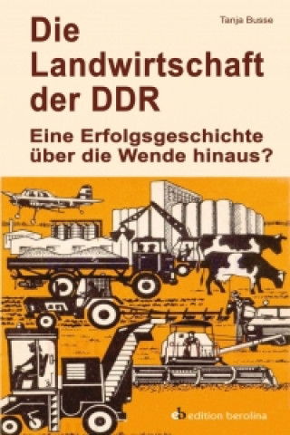 Carte Die Landwirtschaft der DDR Tanja Busse