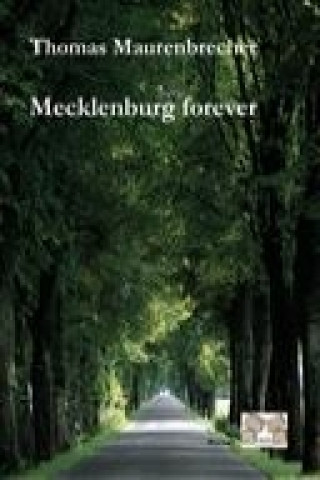 Книга Mecklenburg forever Thomas Maurenbrecher