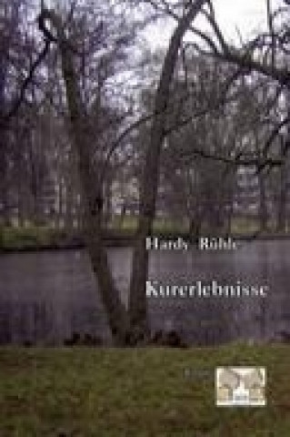Kniha Kurerlebnisse Hardy Rühle